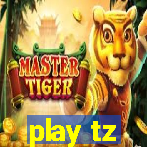 play tz